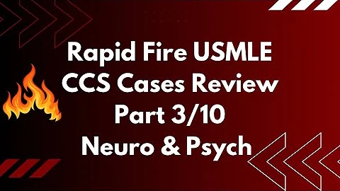 Rapid Fire USMLE CCS Cases Review Neuro and Psych Part 3/10