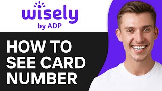 How To See Wisely Card Number (2O25) | Full Guide