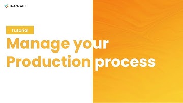 How to manage your production process on TranZact?