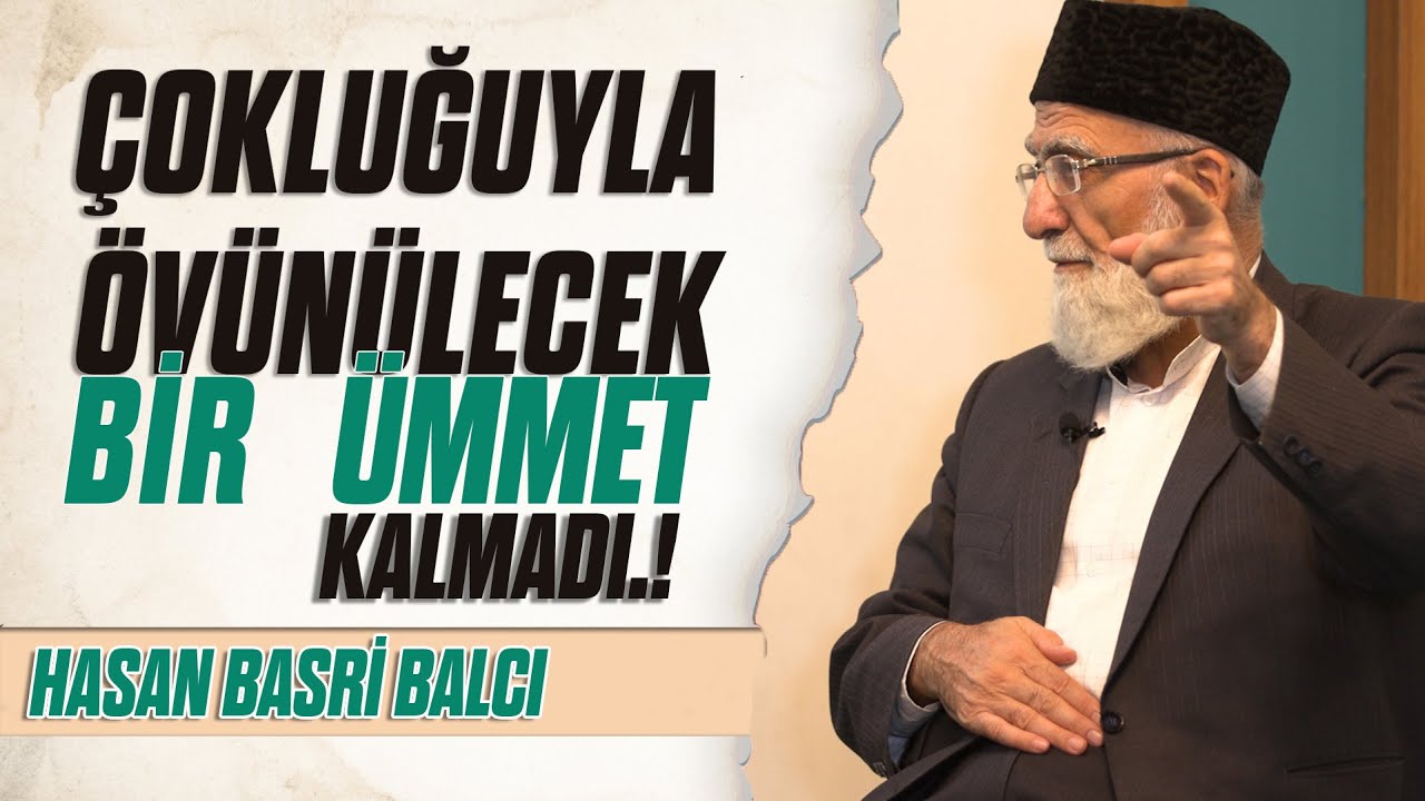 Dünyevileşen İnsan, Yahudileşmiştir.! | Hasan Basri Balcı - Bezm-i Muhabbet