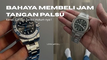 BAHAYA MEMBELI JAM TANGAN PALSU ATAU KW!