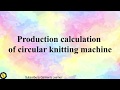 Production calculation of circular knitting machine
