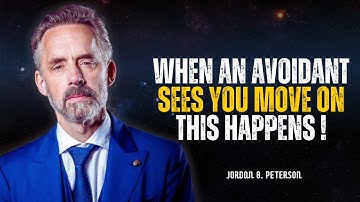 When Your Avoidant Partner Sees You Move On (The Truth They Hide) | Jordan Peterson