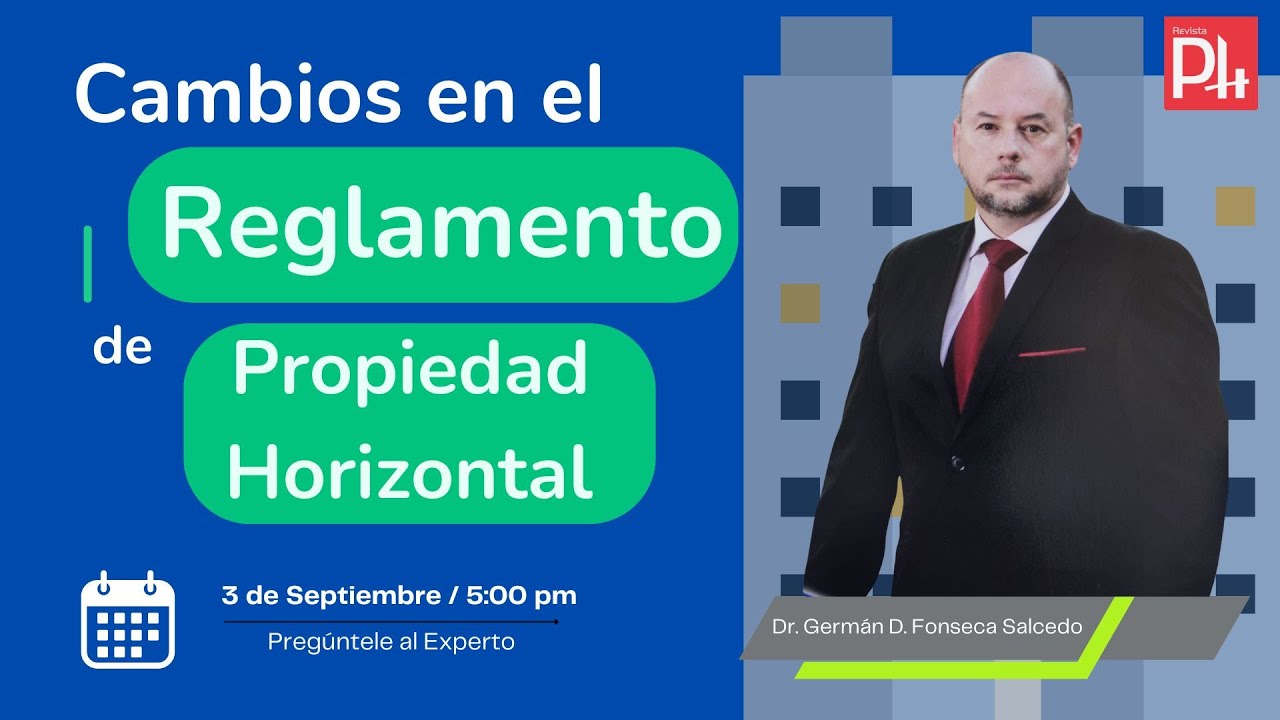Cambios en el reglamento de propiedad horizontal: procedimientos y normas vigentes