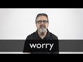 How to pronounce WORRY in British English
