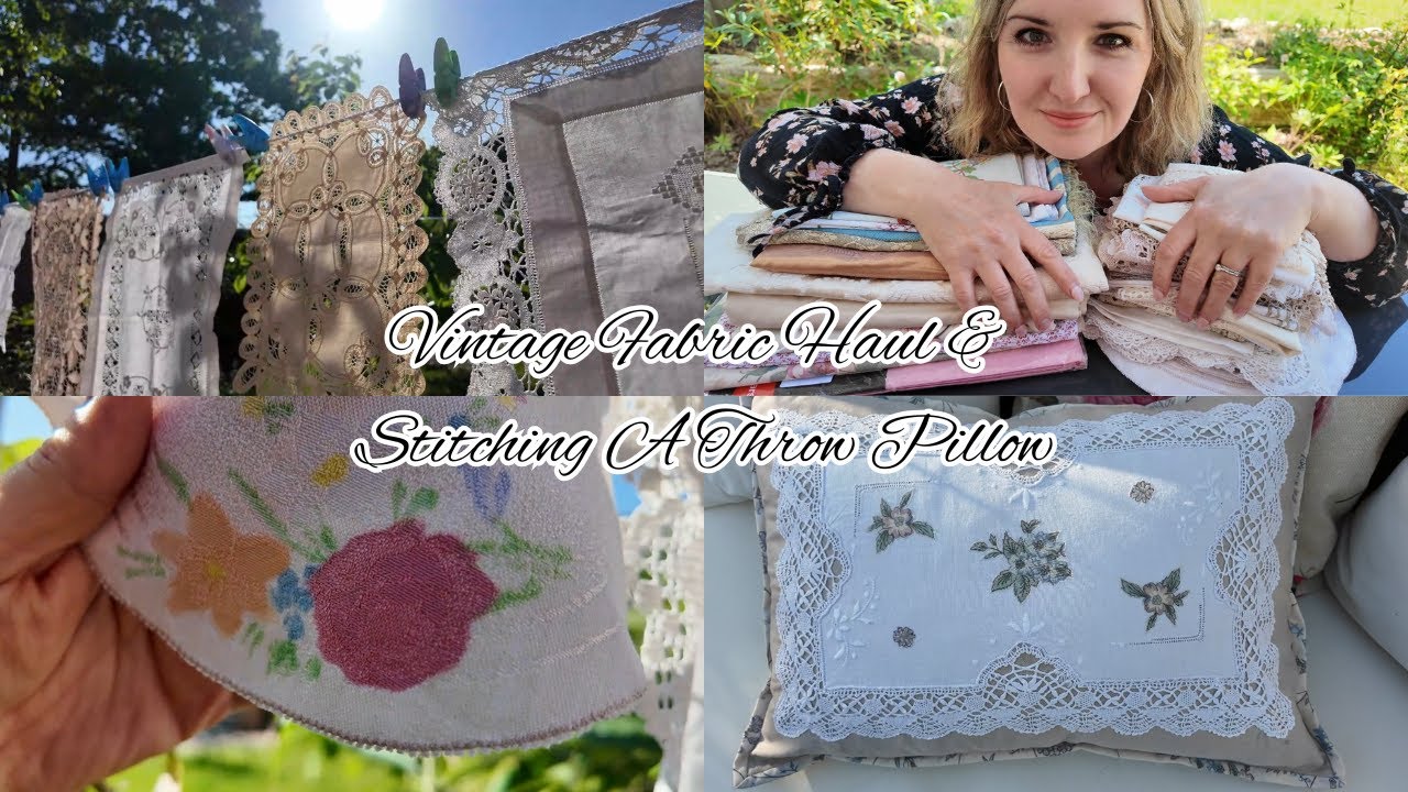 Vintage Fabric & Linen Haul & Repurposing A Vintage Tray Cloth Into A Throw Pillow