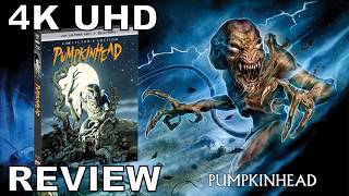 PUMPKINHEAD - 4K REVIEW