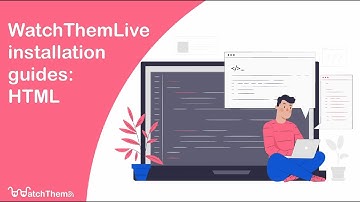 Getting Started With WatchThemLive: HTML (Tracking Code installation guide)