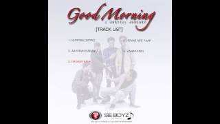 Good Morning Album - Se Boyz