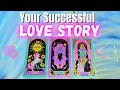 Your Successful LOVE STORY 🌸❤️👌True Connection🌝✨ What you were waiting for 👌Pick a Card🪐Psychic