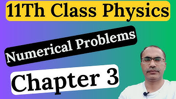 Class 11 Physics Numerical Problems || Chapter 3 || Motion And Force