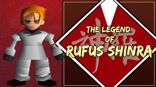 The Legend of Rufus Shinra