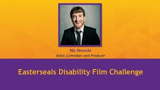 Special Appearance by Producer Nic Novicki of the Easterseals Disability Film Challenge Net Worth