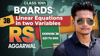 Ex 3B Q31 to Q40 Class 10 Linear Equations in two Variables RS Aggarwal CBSE | New Syllabus