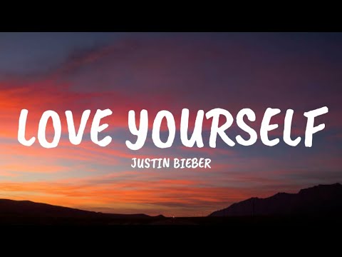 Justin Bieber - Love Yourself (Lyrics)