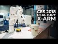 Ces 2018  ufactory xarm at the consumer electronics show