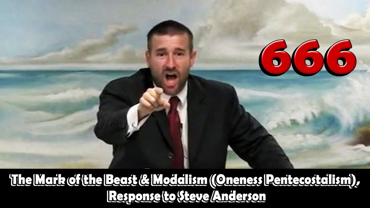 The Mark of the Beast & Modalism (Oneness Pentecostalism), Response to ...