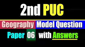 2nd PUC Geography Model Question Paper 06 with Question And Answers #EasyLearn_2ndPUCKannada 🎧🎧🎧