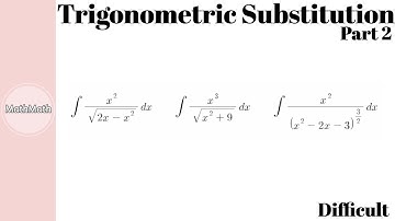 Integration - HOW TO: Trigonometric Substitution (Difficult Level, Part 2)