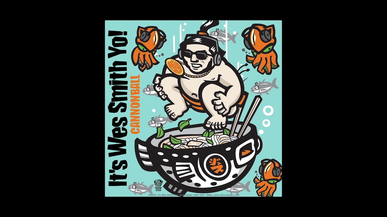在 YouTube 上观看 It's Wes Smith Yo! - Cannonball (DJ Mix)
