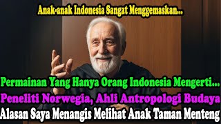Download Lagu Antropolog Norwegia: Alasan Saya Menangis Melihat Anak Indonesia Di Taman Menteng. MP3