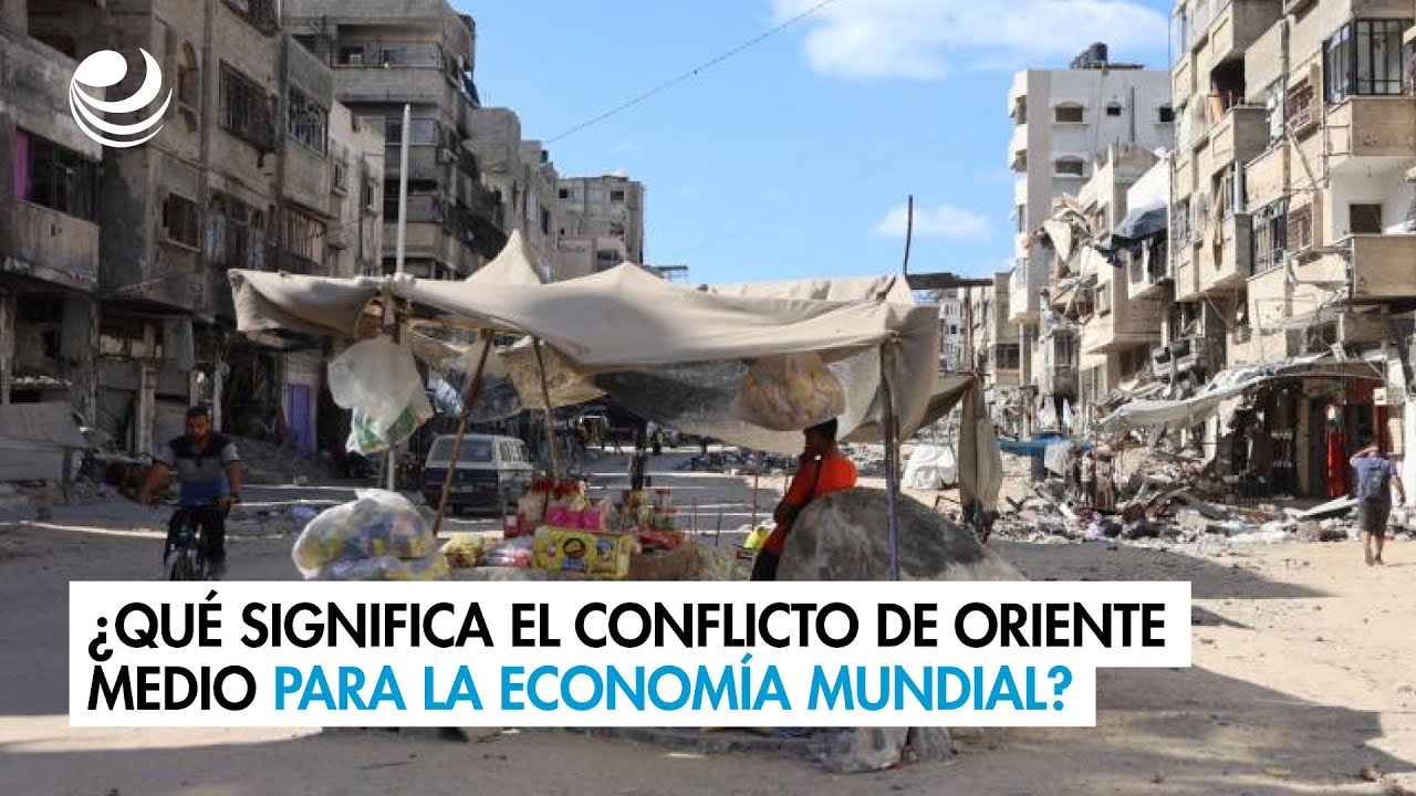 ¿Qué significa el conflicto de Oriente Medio para la economía mundial ...