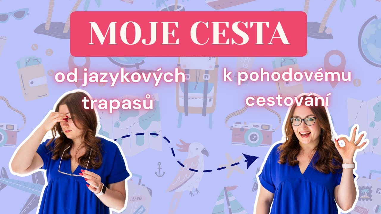 Moje cesta od jazykových trapasů 😖 k pohodovým dovoleným ✈️😍