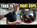 He Cursed Out Police, Refused To Leave - Then Tried To Fight His Way Free