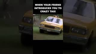 WHEN YOUR FRIEND SHOWS YOU CRAZY TAXI #gaming #crazytaxi #sega #diehard