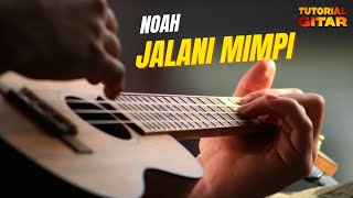 TUTORIAL CHORD GITAR : NOAH - JALANI MIMPI (VERSI ASLI)