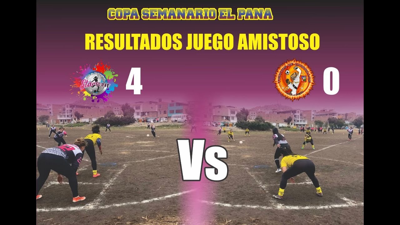 Juego Amistoso de Kickingball Copa Semanario El Pana -StarsVen Vs Tigritas de Chorrillos