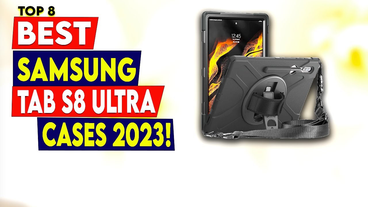 Top 8 Best Samsung Tab S8 Ultra Cases 2023!✅🔥🔥
