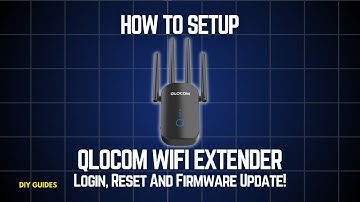 How to Setup Qlocom WiFi Extender Login, Reset and Firmware Update | Step-by-Step Guide
