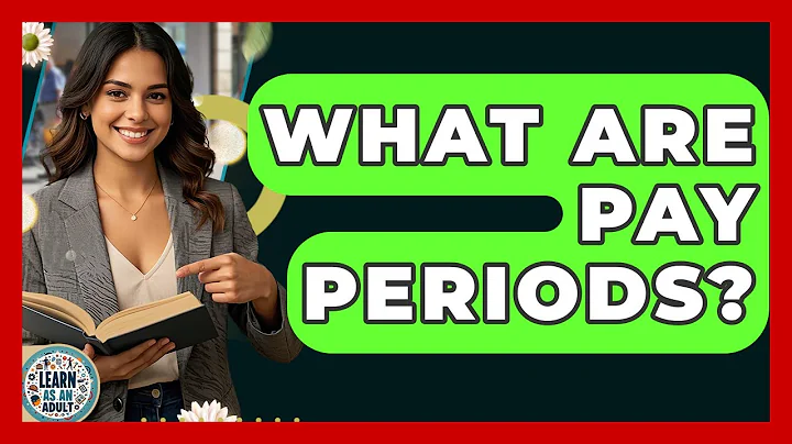 What Are Pay Periods? - Learn As An Adult
