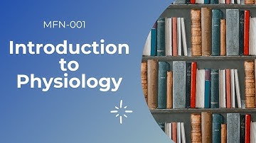 Unit-1 (Introduction to Physiology) | MFN-001 | MScDFSM |