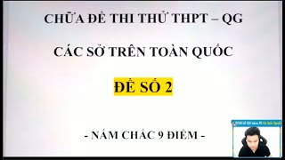 CHỮA ĐỀ THI THỬ NẮM CHẮC 9 ĐIỂM - ĐỀ SỐ 2 - Thầy Nguyễn Quốc Chí