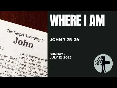 Video for Where I Am - John 7:25-36