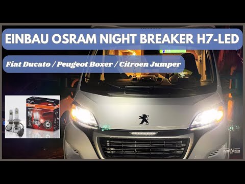 🚐 Einbau OSRAM NIGHT BREAKER H7-LED beim Fiat Ducato / Peugeot