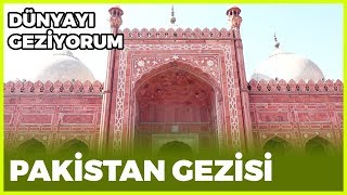 Dünyayı Geziyorum - Pakistan 30 Aralık 2018