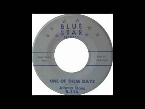 Johnny Daye "One of These Days"