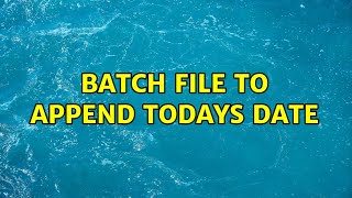 Batch File to append todays date