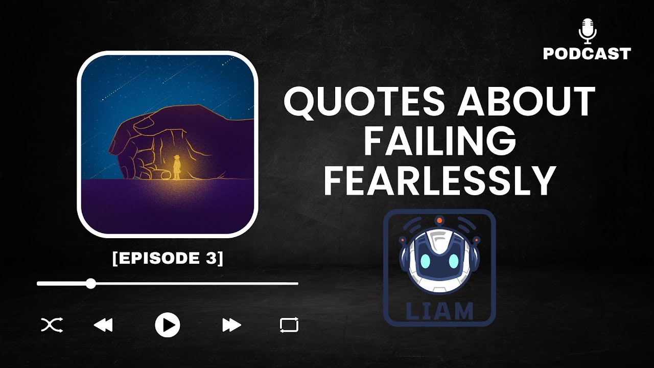 Quotes About Failing Fearlessly [Episode 3] - YouTube
