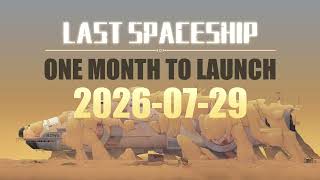 Last Spaceship Launches in (About) One Month | Official Countdown Trailer