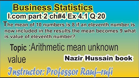 q20 ex 4.1 /business statistics/i.com part2arithmetic mean/combined mean/statby--rauf