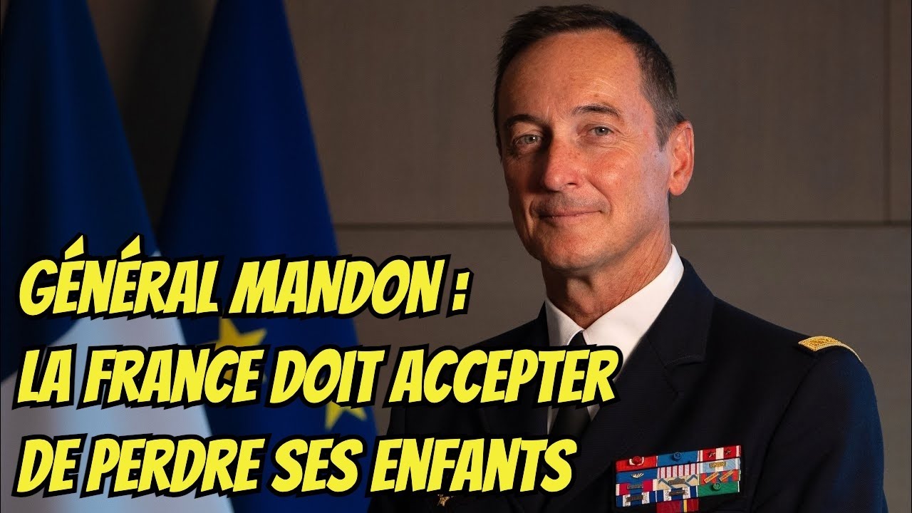 Général Mandon – “La France doit accepter de perdre ses enfants” : que prépare l’État ?