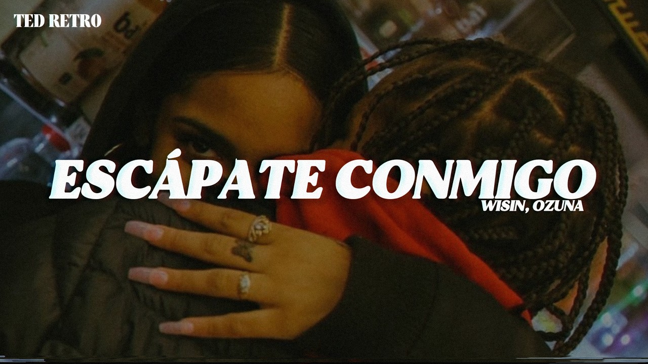 Wisin, Ozuna - Escápate Conmigo (Letra/Lyrics)