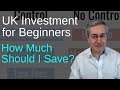 UK Investment for Beginners: How Much Should I Invest?