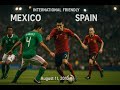 Mexico Vs Spain Full Match 1st Half International Friendly August 11 2010