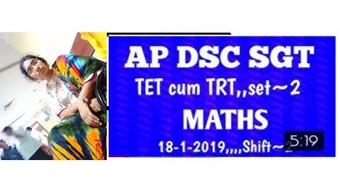 #dscmathsbits AP DSC (SGT) TET cum TRT set~2,,,18-1-2019,,,Shift~2