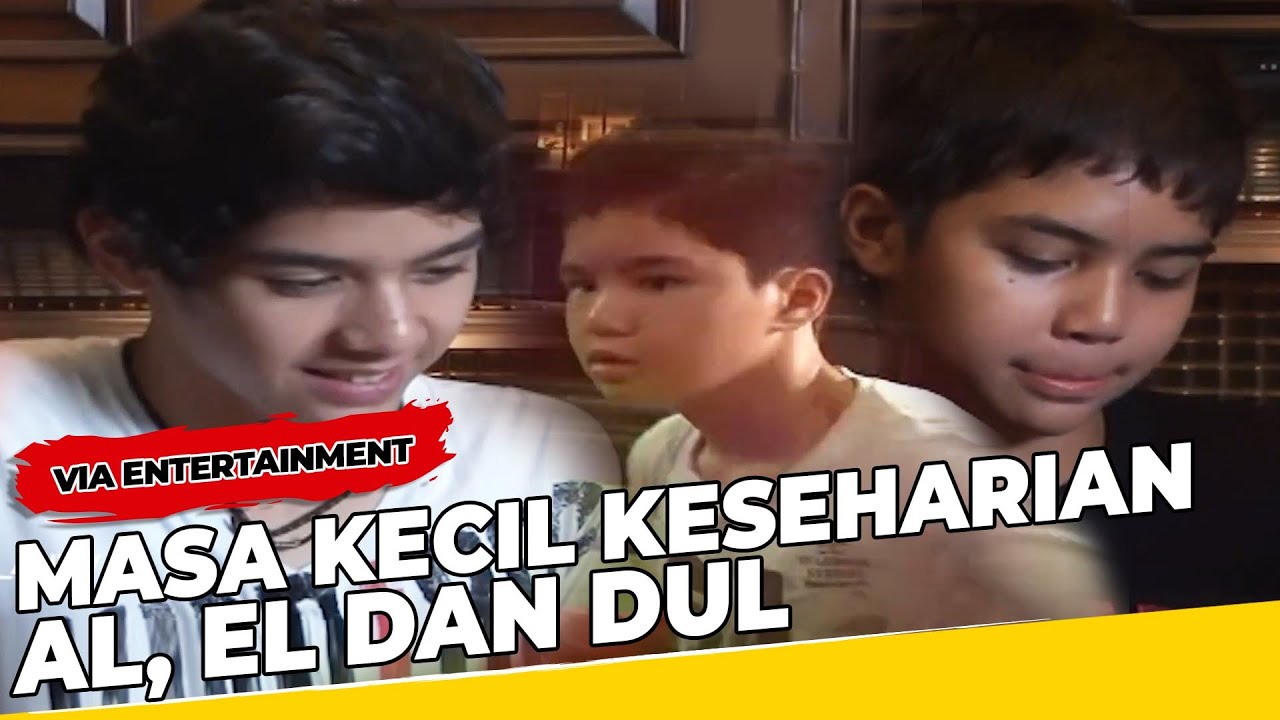 Masa Kecil Keseharian Al, El dan Dul Beraktifitas Setiap Hari